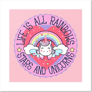 Life is all rainbows, stars and unicorns Posters and Art